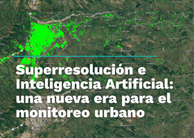 Superresolución e Inteligencia Artificial: una nueva era para el monitoreo urbano